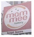 Trademark MAMMEE BAKERY KOPI HAUS + LOGO