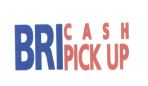 Trademark BRI CASH PICK UP + LOGO