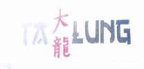 Trademark TA LUNG + KARAKTER HURUF NON LATIN + LOGO