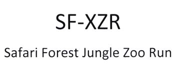 Trademark SF-XZR = Safari Forest Jungle Zoo Run