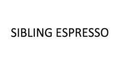 Trademark SIBLING ESPRESSO