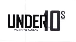 Trademark UNDER 10 $ VALUE FOR FASHION