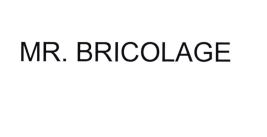 Trademark MR. BRICOLAGE