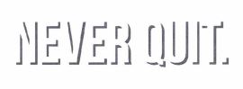 Trademark NEVER QUIT.