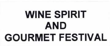 Trademark WINE SPIRIT AND GOURMET FESTIVAL