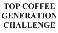 Trademark TOP COFFEE GENERATION CHALLENGE