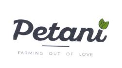 Trademark PETANI FARMING OUT OF LOVE + LOGO