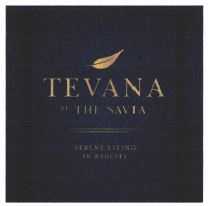 Trademark TEVANA AT THE SAVIA SERENE LIVING IN BSDCITY + LUKISAN/LOGO