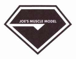 Trademark JOE’S MUSCLE MODEL