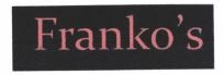 Trademark FRANKO'S + LOGO