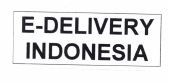 Trademark E-DELIVERY INDONESIA