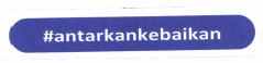 Trademark #antarkankebaikan + Logo