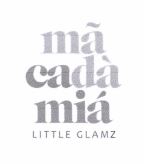 Trademark MACADAMIA LITTLE GLAMZ