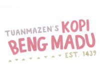 Trademark TUANMAZEN'S KOPI BENG MADU ..... EST 1439