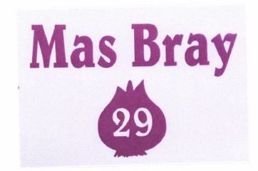 Trademark Mas Bray 29