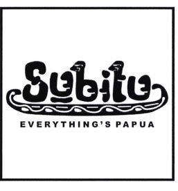 Trademark SUBITU EVERYTHING’S PAPUA