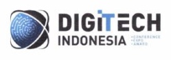 Trademark DIGITECH INDONESIA (Digital Technology Indonesia) ; Conference; Expo; Award