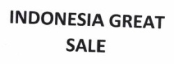 Trademark INDONESIA GREAT SALE