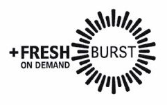 Trademark FRESH BURST ON DEMAND Logo