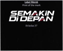 Trademark SEMAKIN DI DEPAN