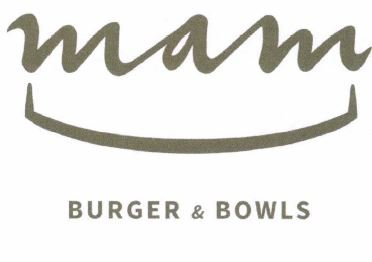 Trademark MAM BURGER & BOWLS