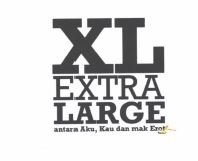 Trademark XL EXTRA LARGE antara Aku, Kau dan mak Erot