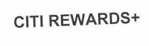 Trademark CITI REWARDS+