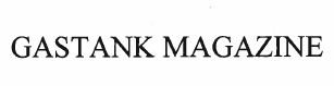 Trademark GASTANK MAGAZINE