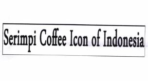 Trademark SERIMPI COFFEE ICON OF INDONESIA