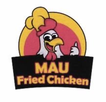 Trademark MAU FRIED CHICKEN