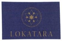 Trademark LOKATARA + logo