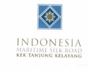 Trademark INDONESIA MARITIME SILK ROAD KEK TANJUNG KELAYANG + Logo