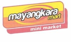 Trademark MAYANGKARA MART + LOGO