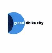 Trademark Grand Dhika City