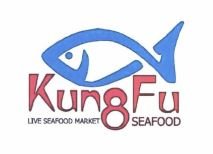 Trademark KUNGFU SEAFOOD LIVE SEAFOOD MARKET + LOGO