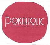 Trademark POKAHOLIC + LOGO