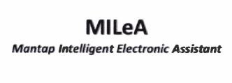 Trademark MILeA Mantap Intelligent Electronic Assistant