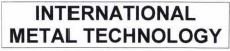 Trademark INTERNATIONAL METAL TECHNOLOGY