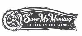 Trademark Save My Monday Better In The Wind + Logo