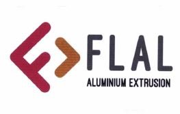 Trademark FLAL ALUMINIUM EXTRUSION & DEVICE