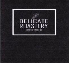 Trademark Delicate Roastery