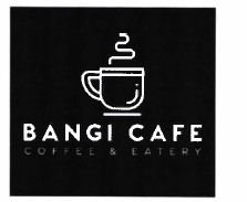 Trademark BANGI CAFE COFFEE & EATERY + Logo