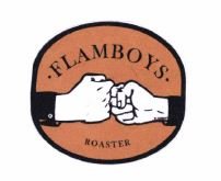 Trademark FLAMBOYS ROASTER