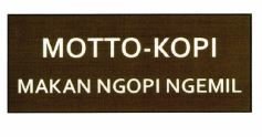 Trademark MOTTOKOPI MAKAN NGOPI NGEMIL