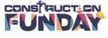 Trademark CONSTRUCTION FUNDAY + LOGO