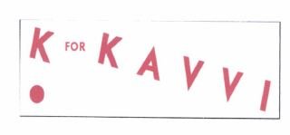 Trademark K FOR KAVVI