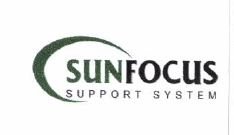 Trademark SUNFOCUS SUPPORT SYSTEM