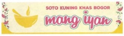 Trademark SOTO KUNING KHAS BOGOR MANG IYAN + LOGO