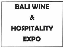 Trademark BALI WINE & HOSPITALITY EXPO