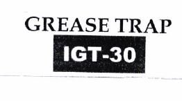 Trademark GREASE TRAP IGT-30